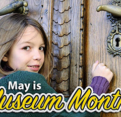 May is Museum Month